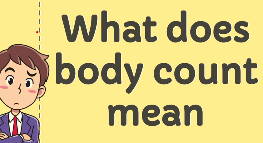 The Meaning behind Body Count: Unraveling its Significance The Meaning behind Body Count: Unraveling its Significance