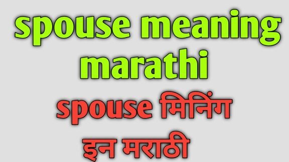 The Hidden Spouse: Unveiling the Meaning of Spouse in Marathi Culture