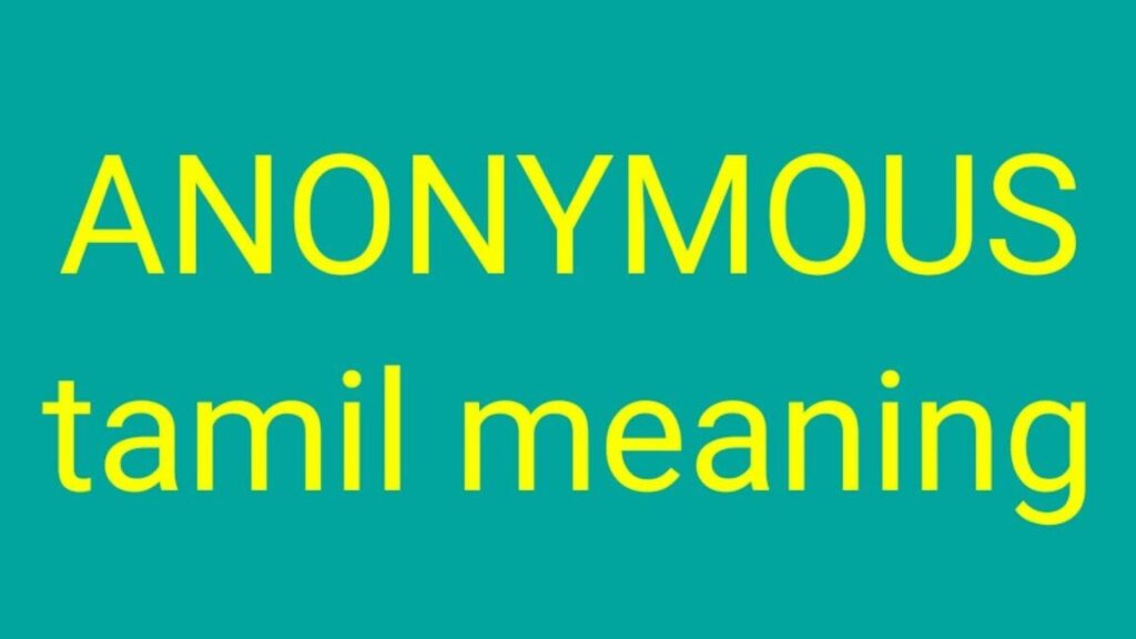 The Meaning of Anonymous in Tamil: Unveiling the Enigma