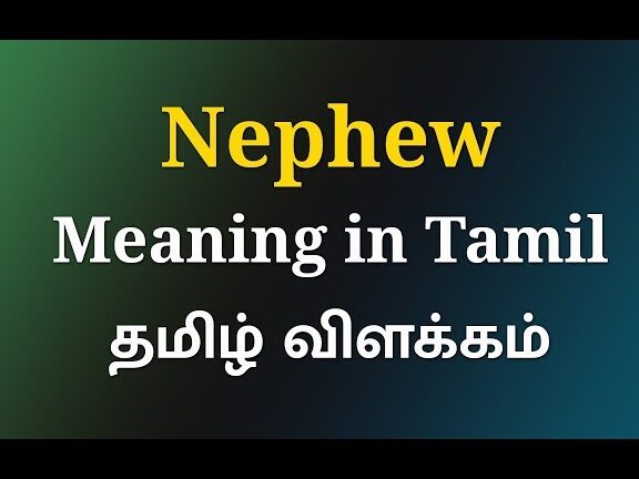 The Significance and Deep Meaning of Nephew in Tamil Culture