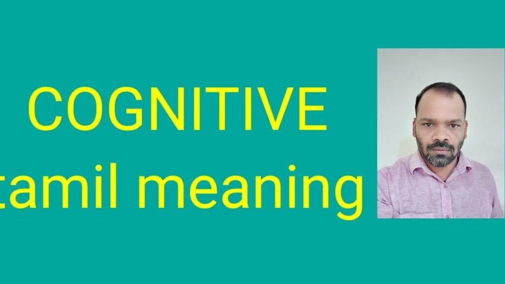 The Significance of Cognitive Meaning in Tamil: Unraveling Language Complexity