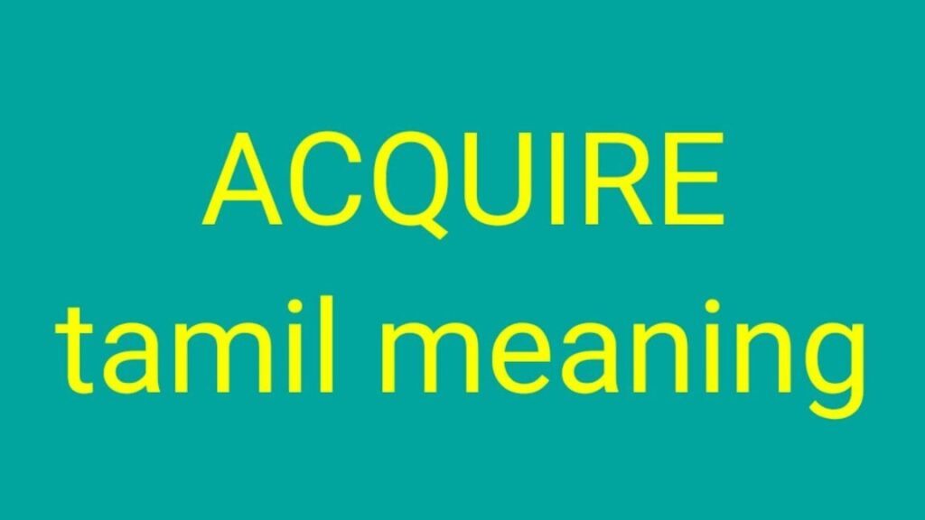 Understanding the Acquisition Meaning in Tamil: A Comprehensive Guide