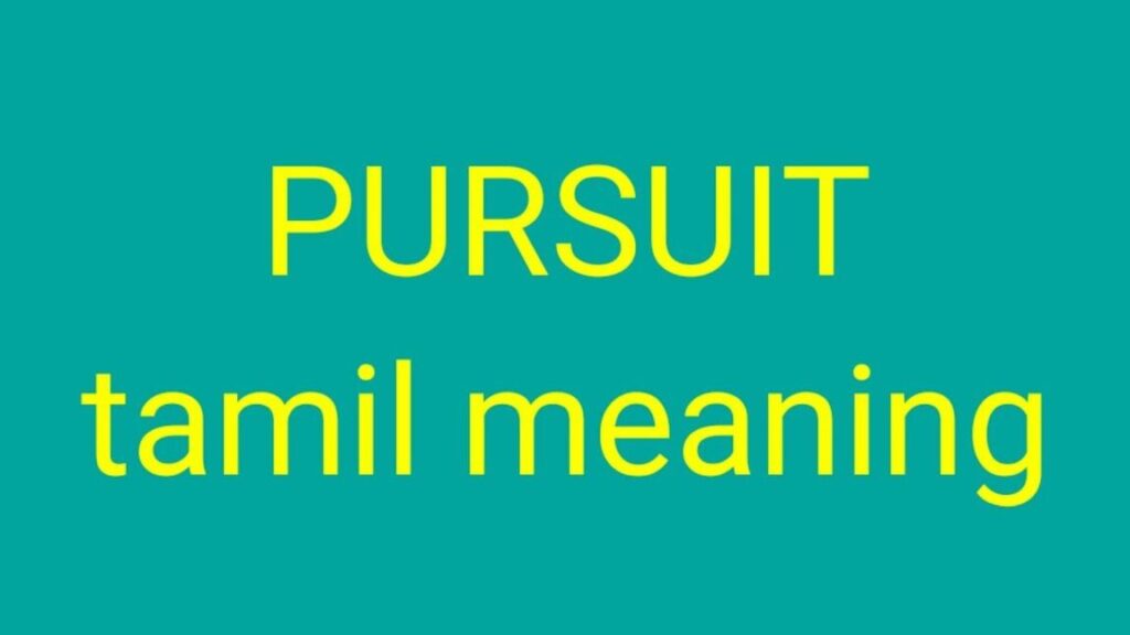 Unveiling the Quest for Meaning in Tamil: Exploring the Essence of Pursuit
